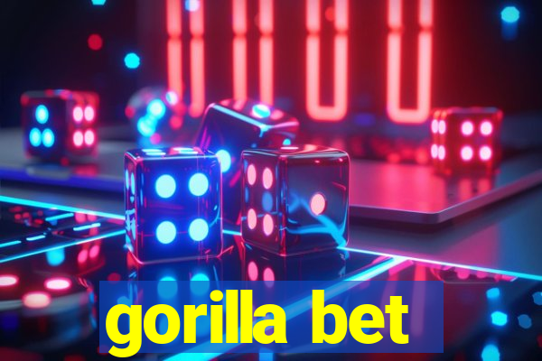 gorilla bet